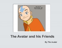 The Avatar and his friends