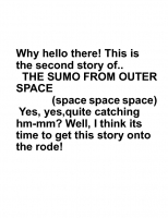 The Sumo From Outer Space 2!!!!!!!!!!!!!!!!!!!