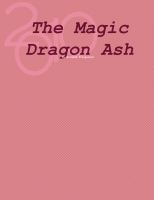The Magic Dragon Ash