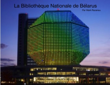 La Bibliothèque Nationale de Bélarus