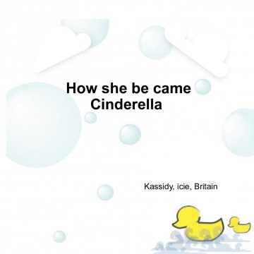 How she be came Cinderella