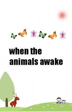 when the animals awake