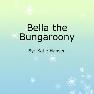 Bella the Bungaroony