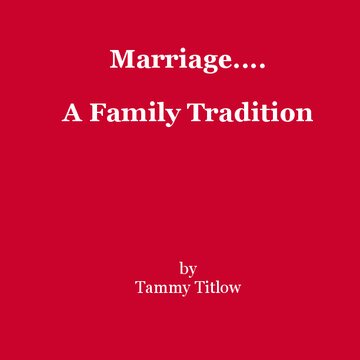 Marriage ...  A Family Tradition