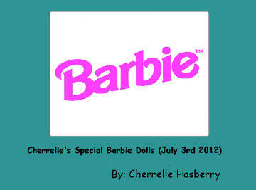 Cherrelle's Special Barbie Dolls (July 3rd 2012)
