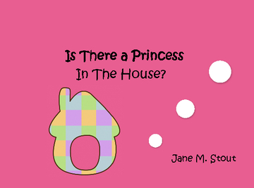 Is There a Princess In The House?