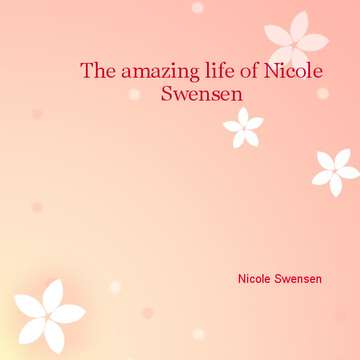 The amazing life of Nicole Swensen