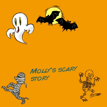 Molly's scary story