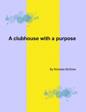 A clubhouse with a purpose