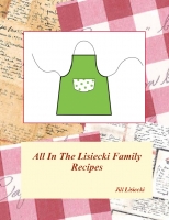 All In The Lisiecki Family Recipes