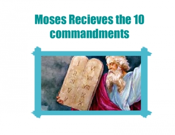 Moses Receives the 10 Commandments