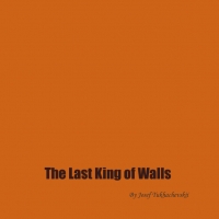 The Last King of Walls