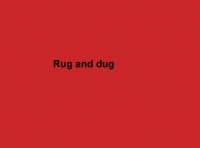 Rug and Dug
