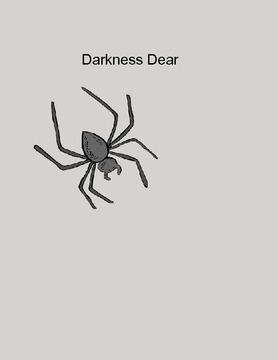 Darkness dear