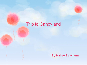 Trip to Candyland