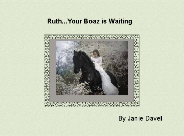 Boaz..Your Ruth is Waiting