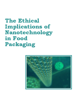 The Ethical Implications of Nanotechnology in Food Packaging