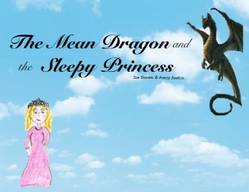 The Mean Dragon and the Sleepy Princess