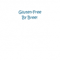 Gluten-Free by Bree!