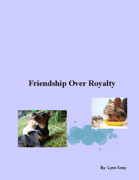 Friendship Over Royalty