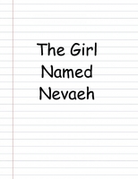 The Girl Named Nevaeh