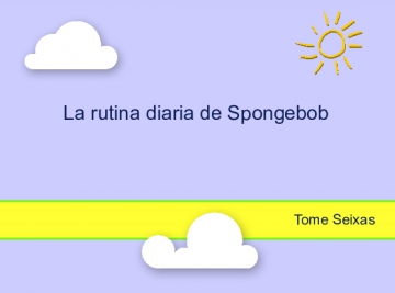 La rutina diaria de spongebob