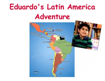 Eduardo's Latin America Adventure