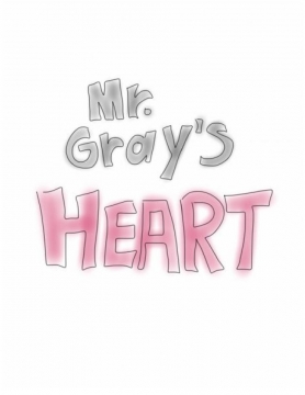 Mr. Gray's Heart