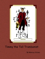Timmy the Tall Trombonist