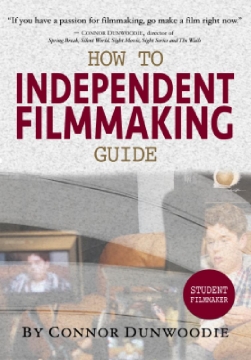 Independent Filmmaking Guide