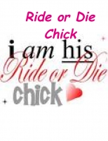 Ride or Die Chick