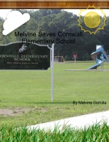 Melvine Saves Cornwall Elementary School