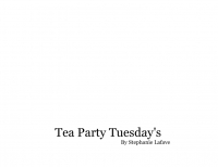 Tea Party Tuesday's