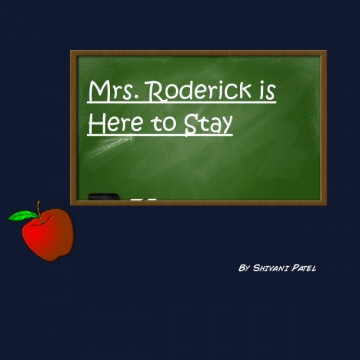 Mrs. Roderick is Here to Stay