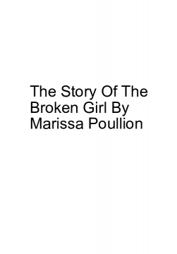 The Story Of The Broken Girl