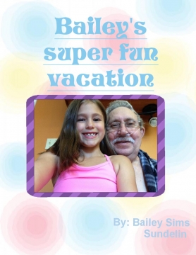 Bailey's super fun vacation