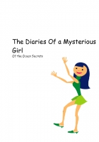 The Diaries Of a Mysterious Girl
