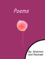 Poems by Rachael and Shannon