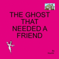 The Ghost That Needed a friend