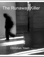 The Runaway Killer