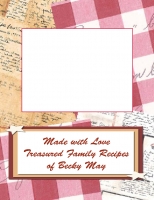 Treasured Family Recipes of Becky May