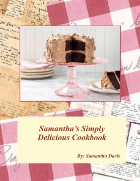 Samantha’s Simply Delicious Cookbook