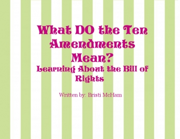 What Do the Ten Amendments Mean?