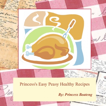 Princess's Easy Peasy Healthy Recipes