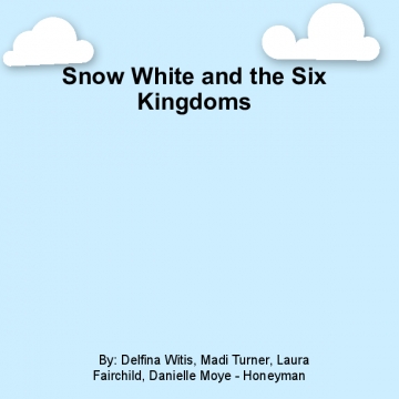 Snow White and the 6 Kingdoms