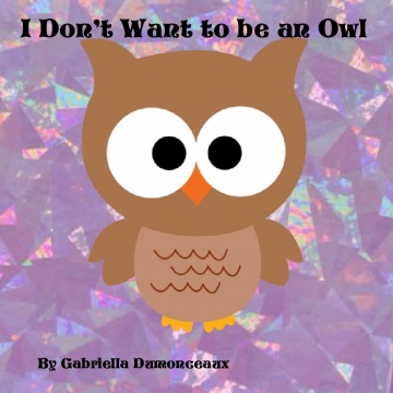 I Don’t Want to be an Owl