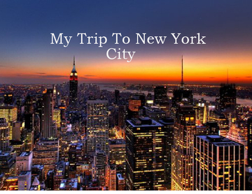 My Trip to NYC