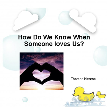 How Do We Know When Someone Loves Us?