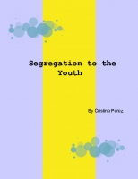 Segregation to the Youth