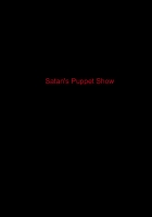 Satan's Puppet Show